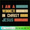 I Am A Winner In Christ Jesus SVG, God SVG, Jesus Christ SVG 2 Unlimab 210709 NT 04 copy