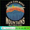 Faith Can Move Moutains SVG, God SVG, Jesus Christ SVG 3 Unlimab 210709 NT 02 copy