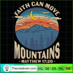 Faith Can Move Moutains SVG, God SVG, Jesus Christ SVG