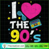 I Love The 90's Big Heart SVG Cut File for Cricut & Silhouette 3 Unlimab 210707 NT 12 copy 1