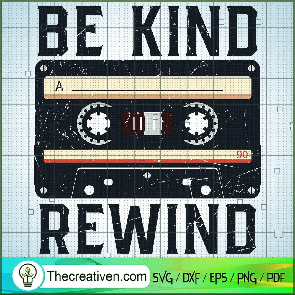 Be Kind Rewind SVG Cut File for Cricut & Silhouette 1 Be Kind Rewind SVG Cut File for Cricut & Silhouette