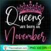 Queens Are Born In November Funny PNG Clipart – Transp Design 31294
