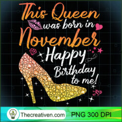 This Queen Was Born In November PNG Clipart – Transpar Design 31210