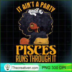 It Aint Party Until A Pisces R PNG Clipart Download