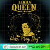 Libra Zodiac Queen Wake Pray S PNG Clipart Download Design 30849 3 Libra Zodiac Queen Wake Pray Slay Birthday TShirt Women Gift T Shirt copy