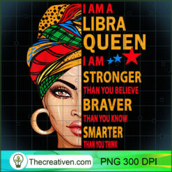 Libra Queen I Am Stronger Birt PNG Clipart Download