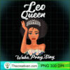 Leo Queen Wake Pray Slay PNG Clipart – Transparent Download