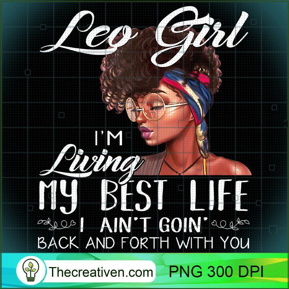 Leo Girl Im Living My Best Lif PNG Clipart Download 1 Leo Girl Im Living My Best Lif PNG Clipart Download