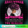 Aries Woman Knows More Than She Says Birthday Black Women T Shirt copy