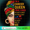 Cancer Queen I Have 3 Sides Ca PNG Clipart Download 3 Cancer queen I have 3 sides birthday gift Cancer zodiac T Shirt copy