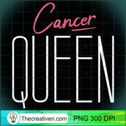 Cancer Queen Classy Cancer Wom PNG Clipart Download