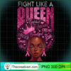 Black Women Fight Like A Queen Pink Ribbon PNG Clipart Design 29966