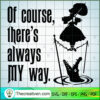 Of Course My Way 1 copy