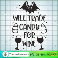 Will Trade Candy For Wine SVG Cut File for Cricut & Si Design 29159