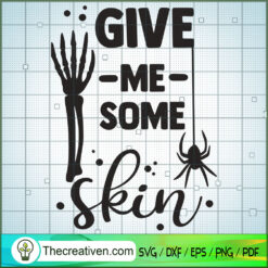 Give Me Some Skin SVG Cut File for Cricut & Silhouette Design 29097