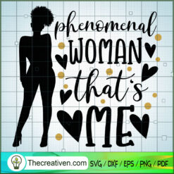 Phenomenal Woman That's Me SVG, Afro Women SVG, Black Girls SVG