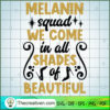 Melanin Squad We Come In All SVG Cut File for Cricut 2 melanin squad we come copy