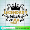 Legendary Black SVG, Afro Women SVG, Black Girls SVG 2 legendary copy