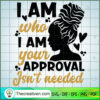 I Am Who I Am Your Approval SVG Cut File for Cricut Design 28896 2 i am who copy