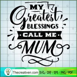 My Greatest Blessings Call M SVG Cut File for Cricut