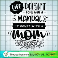 Life Doesn'T Come With A Man SVG Cut File for Cricut
