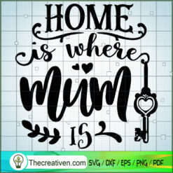 Home Is Where Mom Is Free SVG Cut File for Cricut & Silhouette