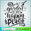 My Garden Is My Happy Place Free SVG Cut File for Cricut & Silhouette