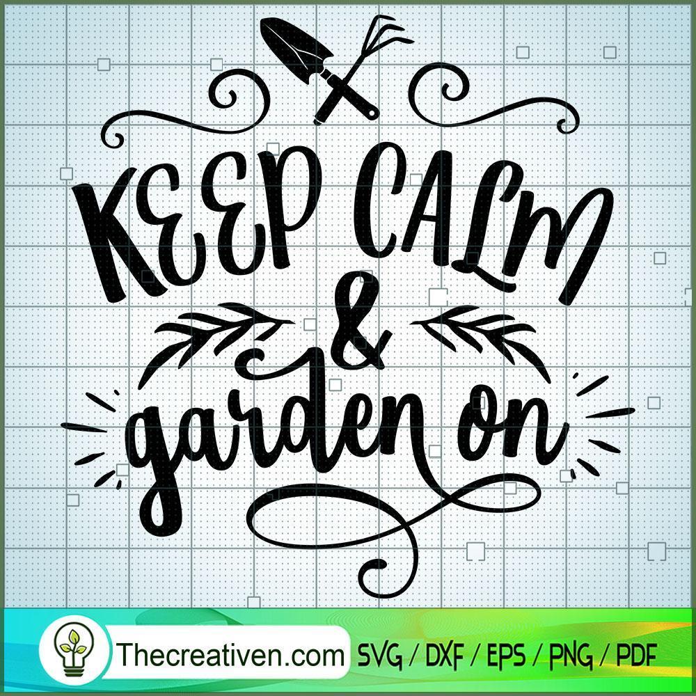 Keep Calm And Garden On Free SVG Cut File for Cricut & Silhouette 1 Keep Calm And Garden On Free SVG Cut File for Cricut & Silhouette