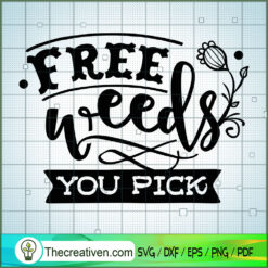 Free Weeds You Pick Free SVG Cut File for Cricut & Silhouette