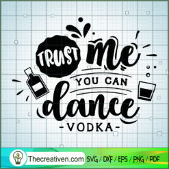 Trust Me You Can Dance Free SVG Cut File for Cricut & Silhouette