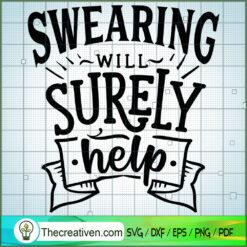 Swearing Will Surely Help Free SVG Cut File for Cricut & Silhouette