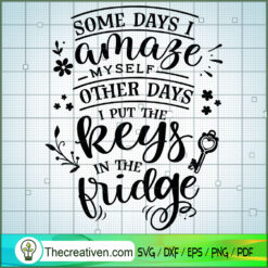 Some Days I Amaze Myself Free SVG Cut File for Cricut & Silhouette