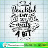 It'S A Beautiful Day I'Ll Sk SVG Cut File for Cricut