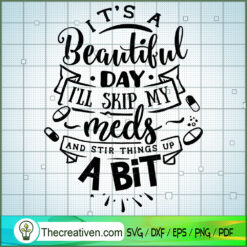 It'S A Beautiful Day I'Ll Sk SVG Cut File for Cricut