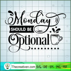 Monday Should Be Optional Free SVG Cut File for Cricut & Silhouette