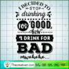 I Decided To Stop Drinking Free SVG Cut File for Cricut & Silhouette 2 I decided to stop drinking copy