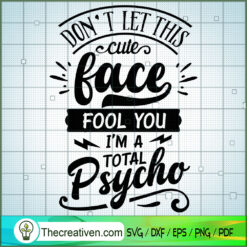 Don'T Let This Cute Face Foo SVG Cut File for Cricut