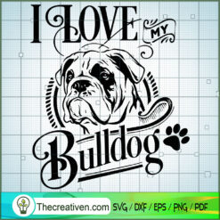 I Love My Bulldog Free SVG Cut File for Cricut & Silhouette