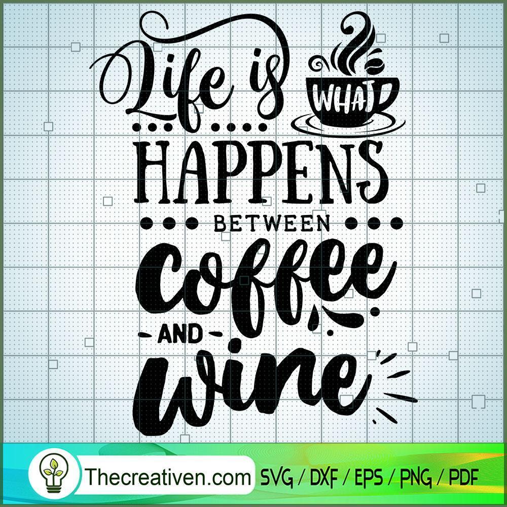 Life Is What Happens Between SVG Cut File for Cricut 1 Life Is What Happens Between SVG Cut File for Cricut