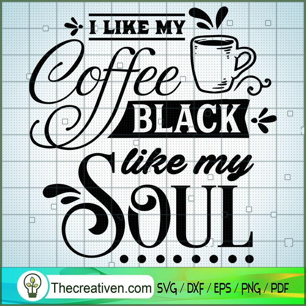 I Like My Coffee Black Free SVG Cut File for Cricut & Silhouette 1 I Like My Coffee Black Free SVG Cut File for Cricut & Silhouette