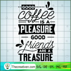 Good Coffee Is A Pleasure Free SVG Cut File for Cricut & Silhouette
