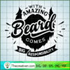 With Amazing Beard Comes Free SVG Cut File for Cricut & Silhouette 3 With amazing beard comes black copy