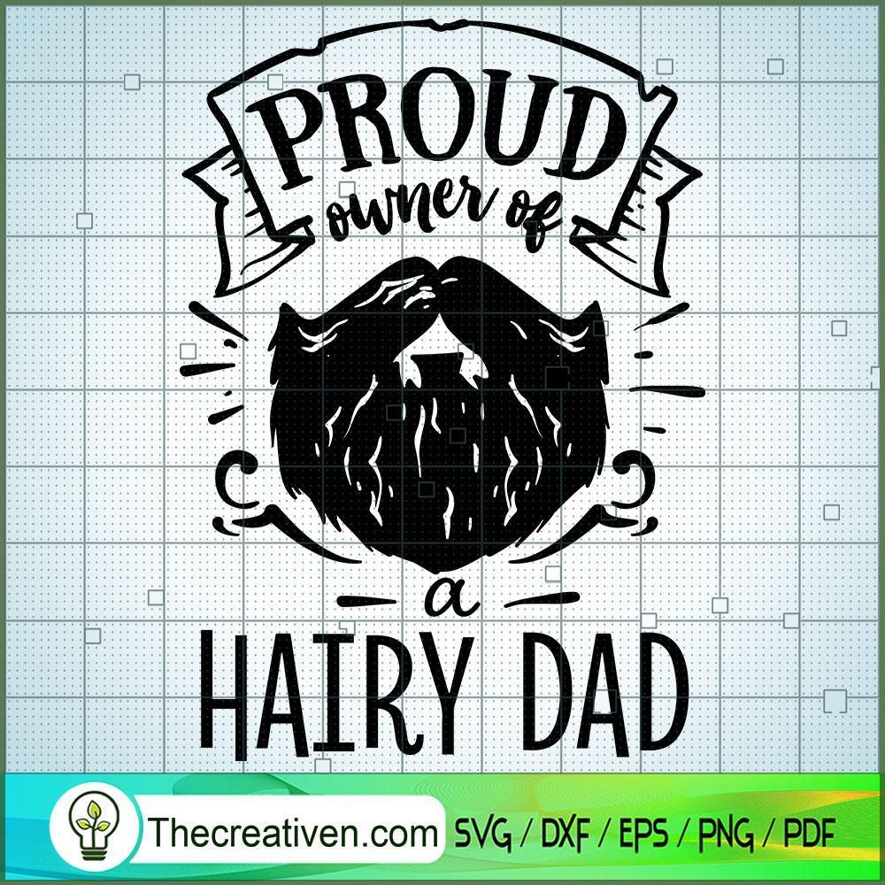 Proud Owner Of A Hairy Dad Free SVG Cut File for Cricut & Silhouette 1 Proud Owner Of A Hairy Dad Free SVG Cut File for Cricut & Silhouette