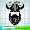 My Daddy Is A Viking Free SVG Cut File for Cricut & Silhouette 3 My daddy is a viking copy