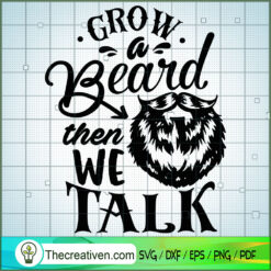 Grow A Beard Then We Talk Free SVG Cut File for Cricut & Silhouette