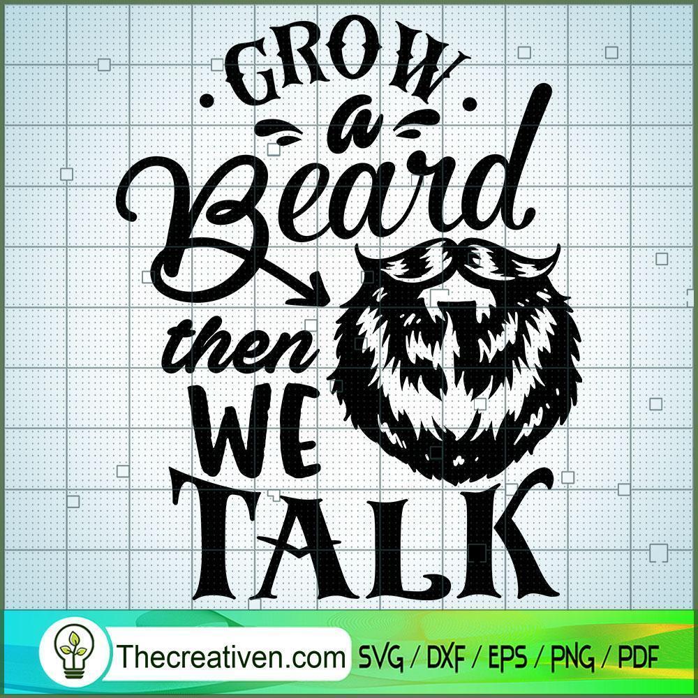 Grow A Beard Then We Talk Free SVG Cut File for Cricut & Silhouette 1 Grow A Beard Then We Talk Free SVG Cut File for Cricut & Silhouette