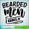 Bearded Men Only Free SVG Cut File for Cricut & Silhouette