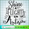 Shine A Light On Autism Free SVG Cut File for Cricut & Silhouette