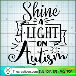 Shine A Light On Autism Free SVG Cut File for Cricut & Silhouette