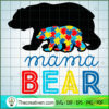 Mama Bear SVG, Autism SVG, SVG For Cricut Silhouette 2 Mama Bear copy